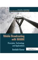 Mobile Broadcasting with WiMAX