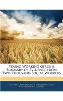Young Working Girls: A Summary of Evidence from Two Thousand Social Workers