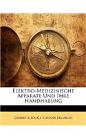 Elektro-Medizinische Apparate Und Ihre Handhabung