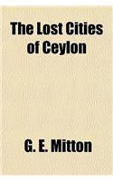 The Lost Cities of Ceylon