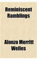 Reminiscent Ramblings: (English)