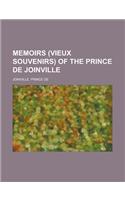Memoirs (Vieux Souvenirs) of the Prince de Joinville