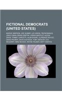 Fictional Democrats (United States): Marge Simpson, Joe Quimby, Liz Lemon, Tim McManus, Josh Lyman, Brian Griffin, Josiah Bartlet, Alexis Davis, Tommy(English)
