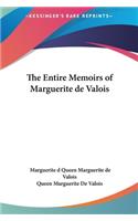 The Entire Memoirs of Marguerite de Valois