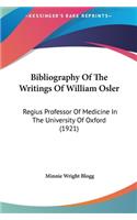 Bibliography Of The Writings Of William Osler