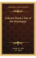Gideon's Band a Tale of the Mississippi