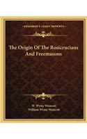 The Origin Of The Rosicrucians And Freemasons