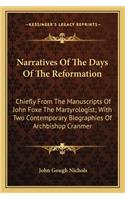 Narratives Of The Days Of The Reformation