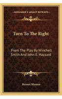 Turn To The Right