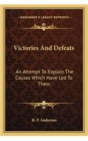 Victories And Defeats: An Attempt To Explain The Causes Which Have Led To Them(English)