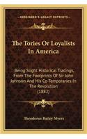 Tories or Loyalists in America
