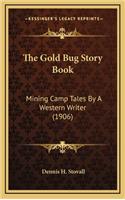 The Gold Bug Story Book