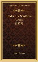 Under the Southern Cross (1879)