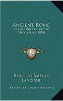 Ancient Rome: In The Light Of Recent Discoveries (1888)