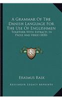 A Grammar Of The Danish Language For The Use Of Englishmen