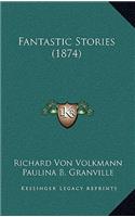 Fantastic Stories (1874)