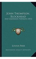 John Thompson, Blockhead