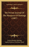 The Private Journal Of The Marquess Of Hastings (1907)
