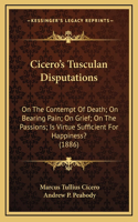 Cicero's Tusculan Disputations