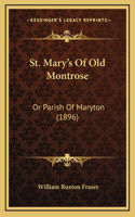St. Mary's Of Old Montrose