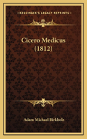 Cicero Medicus (1812)