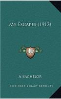 My Escapes (1912)