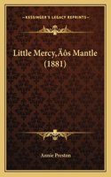 Little Mercy's Mantle (1881)