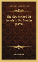 The New Method Of French In Ten Months (1859)