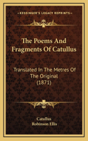 Poems And Fragments Of Catullus