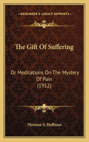 Gift Of Suffering