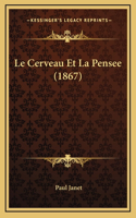 Le Cerveau Et La Pensee (1867)