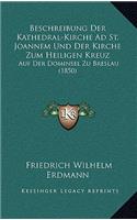 Beschreibung Der Kathedral-Kirche Ad St. Joannem Und Der Kirche Zum Heiligen Kreuz