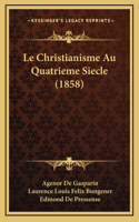 Le Christianisme Au Quatrieme Siecle (1858)