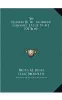 The Quakers in the American Colonies