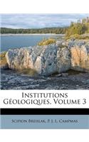 Institutions Géologiques, Volume 3