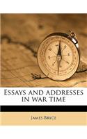 Essays and Addresses in War Time