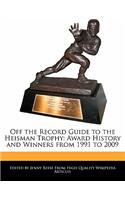 Off the Record Guide to the Heisman Trophy: Award History and Winners from 1991 to 2009(English)