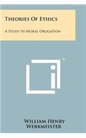 Theories Of Ethics: A Study In Moral Obligation