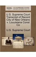 U.S. Supreme Court Transcript of Record City of New Orleans V. Louuisiana Const Co