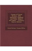 Census of Great Britain, 1851. Education. England and Wales. Report and Tables