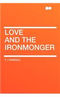 Love and the Ironmonger