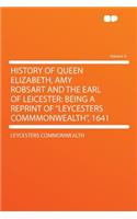 History of Queen Elizabeth, Amy Robsart and the Earl of Leicester