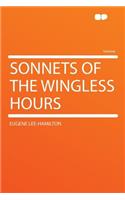Sonnets of the Wingless Hours