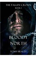 Bloody North (The Fallen Crown Book 1)