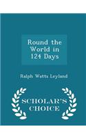 Round the World in 124 Days - Scholar's Choice Edition