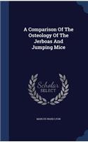 A Comparison Of The Osteology Of The Jerboas And Jumping Mice