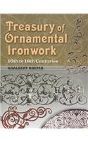 Treasury of Ornamental Ironwork: 16th to 18th Centuries