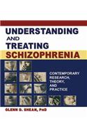 Understanding and Treating Schizophrenia