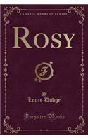 Rosy (Classic Reprint)