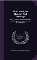 The Church, Its Ministry And Worship